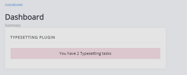 The typesetter Dashboard displaying the number of typesetter tasks assigned.