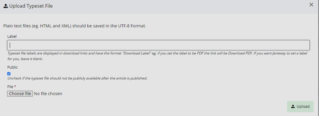 The ‘Upload a typeset file’ upload. It provides the options to add a label for the file, toggle whether the file should be publicly available after the article is published, choose a file to upload, and then confirm the upload.